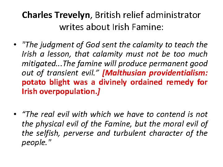 Charles Trevelyn, British relief administrator writes about Irish Famine: • "The judgment of God