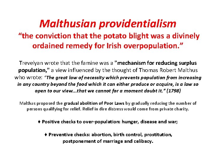 Malthusian providentialism “the conviction that the potato blight was a divinely ordained remedy for