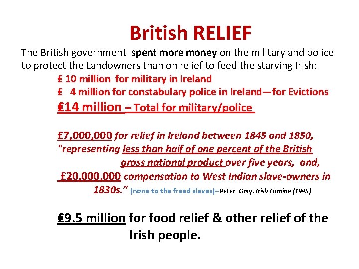 British RELIEF The British government spent more money on the military and police to