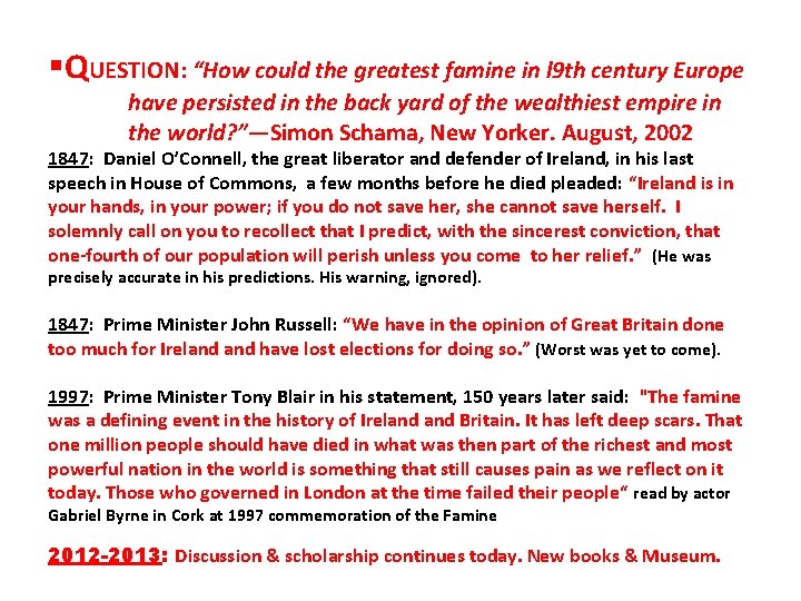 §QUESTION: “How could the greatest famine in l 9 th century Europe have persisted
