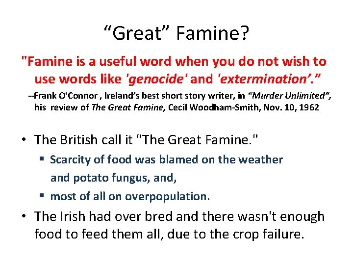 “Great” Famine? "Famine is a useful word when you do not wish to use