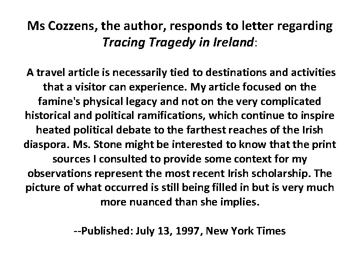 Ms Cozzens, the author, responds to letter regarding Tracing Tragedy in Ireland: A travel