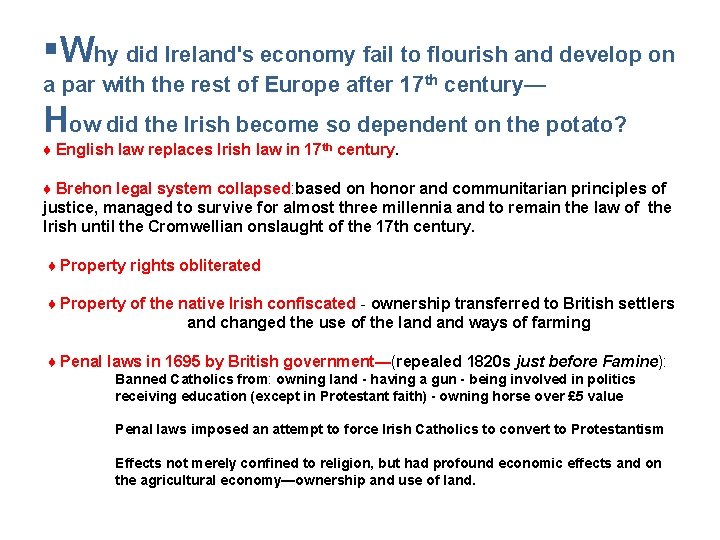 §Why did Ireland's economy fail to flourish and develop on a par with the