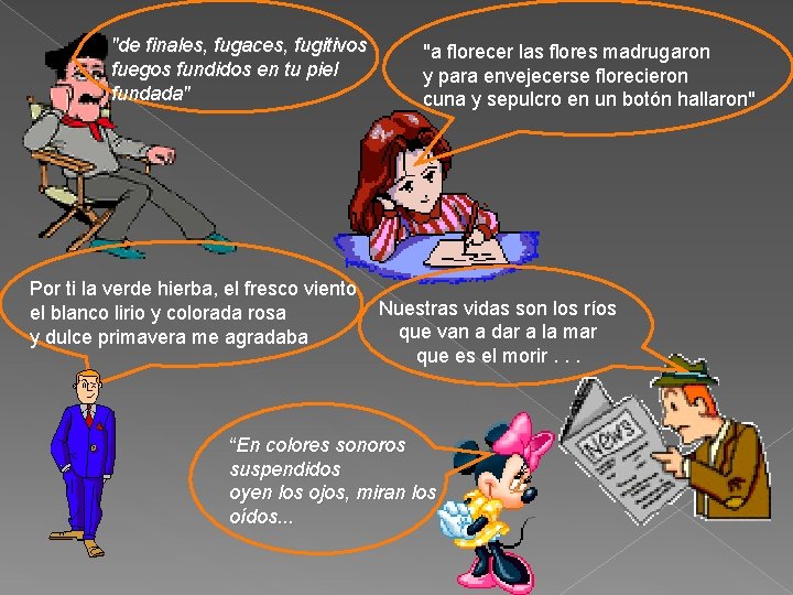 "de finales, fugaces, fugitivos fuegos fundidos en tu piel fundada" Por ti la verde "de finales, fugaces, fugitivos fuegos fundidos en tu piel fundada" Por ti la verde