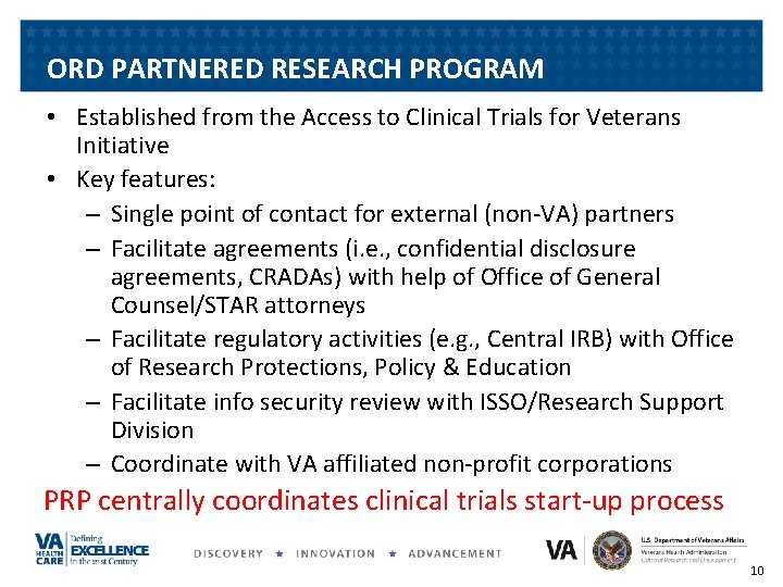 ORD PARTNERED RESEARCH PROGRAM • Established from the Access to Clinical Trials for Veterans