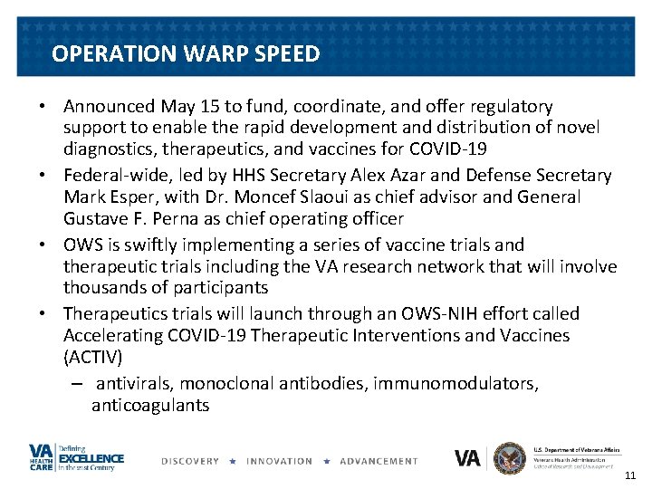 OPERATION WARP SPEED • Announced May 15 to fund, coordinate, and offer regulatory support