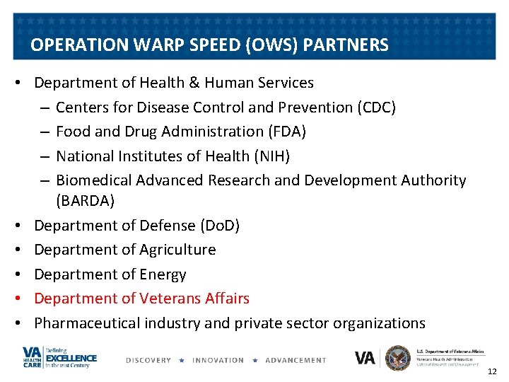 OPERATION WARP SPEED (OWS) PARTNERS • Department of Health & Human Services – Centers