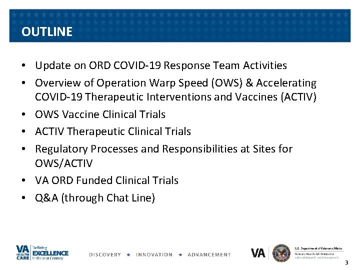 OUTLINE • Update on ORD COVID-19 Response Team Activities • Overview of Operation Warp