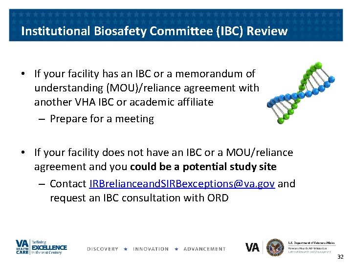 Institutional Biosafety Committee (IBC) Review • If your facility has an IBC or a