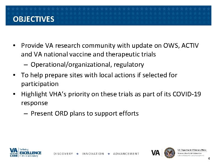 OBJECTIVES • Provide VA research community with update on OWS, ACTIV and VA national