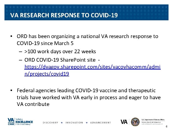 VA RESEARCH RESPONSE TO COVID-19 • ORD has been organizing a national VA research