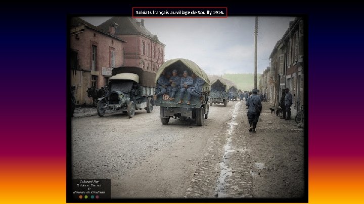 Soldats français au village de Souilly 1916. 