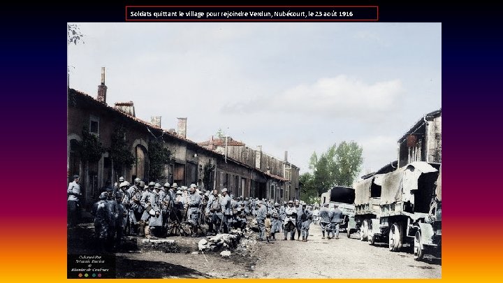 Soldats quittant le village pour rejoindre Verdun, Nubécourt, le 23 août 1916 