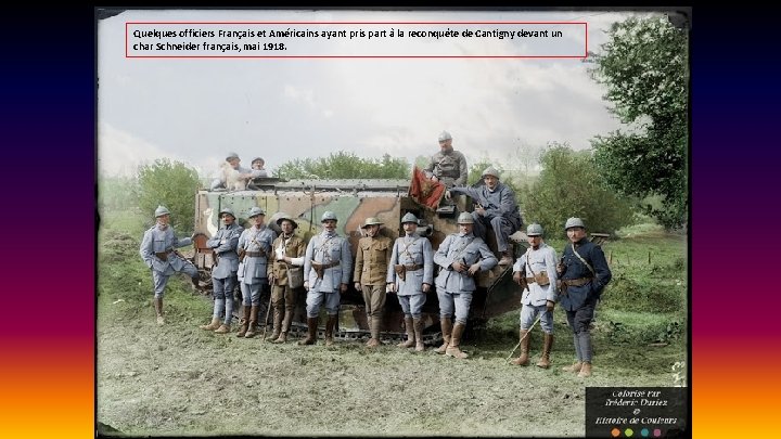 Quelques officiers Français et Américains ayant pris part à la reconquête de Cantigny devant