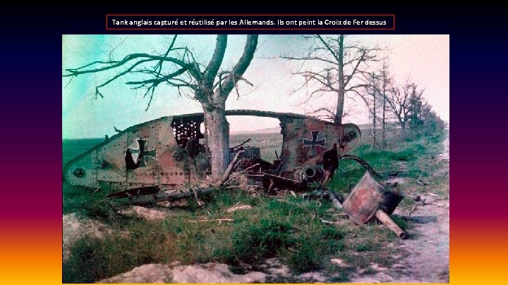 Tank anglais capturé et réutilisé par les Allemands. Ils ont peint la Croix de