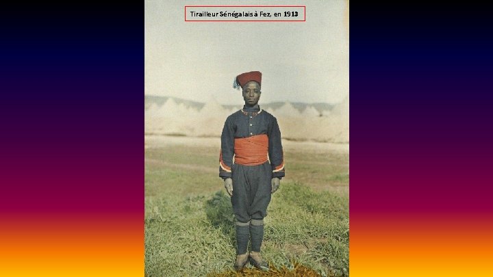 Tirailleur Sénégalais à Fez, en 1913 