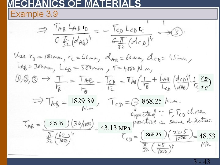 MECHANICS OF MATERIALS Example 3. 9 r. B r. C 1829. 39 868. 25