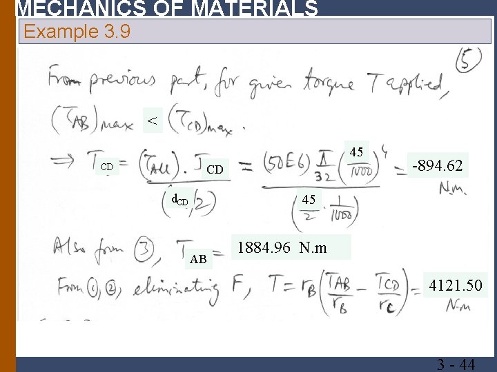 MECHANICS OF MATERIALS Example 3. 9 < 45 CD CD d. CD 894. 62