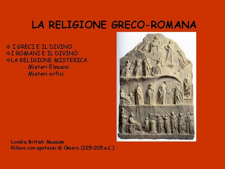 LA RELIGIONE GRECO-ROMANA v I GRECI E IL DIVINO v. I ROMANI E IL