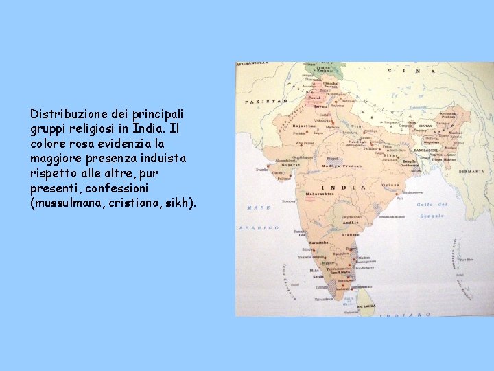 Distribuzione dei principali gruppi religiosi in India. Il colore rosa evidenzia la maggiore presenza