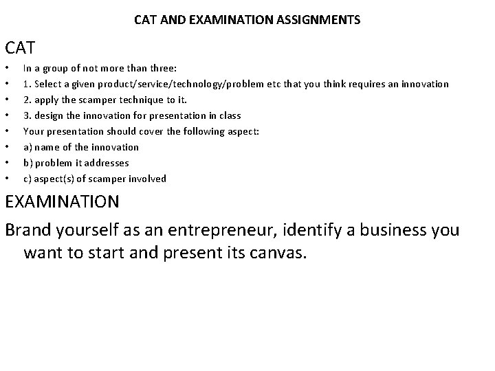CAT AND EXAMINATION ASSIGNMENTS CAT • • In a group of not more than