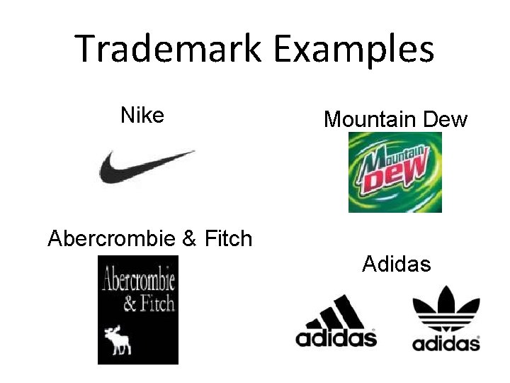 Trademark Examples Nike Mountain Dew Abercrombie & Fitch Adidas 