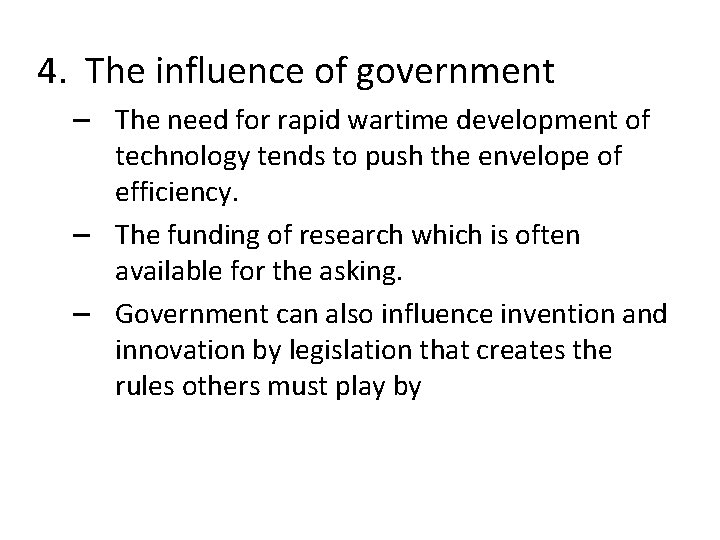 4. The influence of government – The need for rapid wartime development of technology