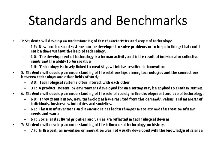 Standards and Benchmarks • • 1: Students will develop an understanding of the characteristics