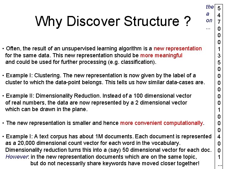 Why Discover Structure ? the a on. . . • Often, the result of