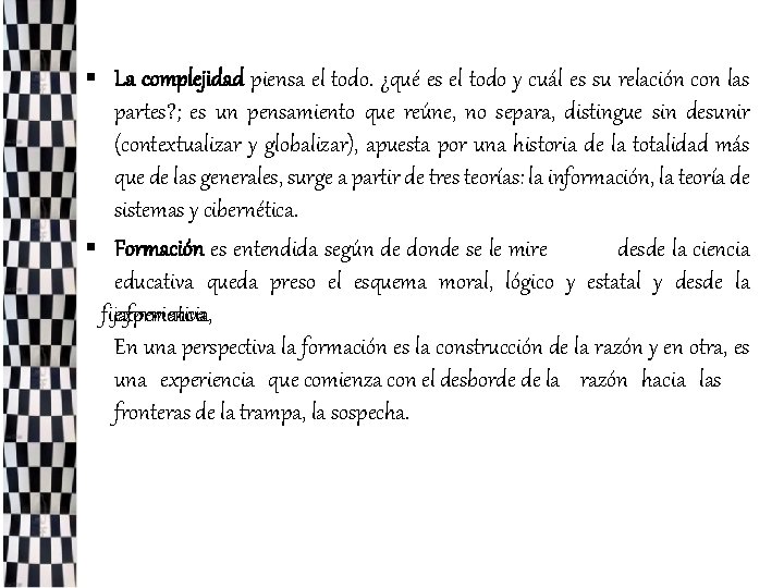 sus § La complejidad piensa el todo. ¿qué es el todo y cuál es