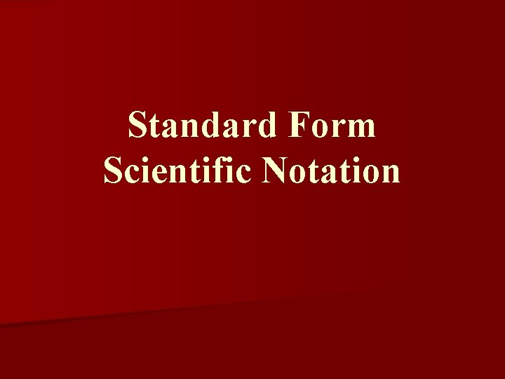 Standard Form Scientific Notation 