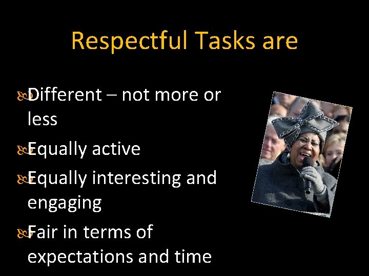 Respectful Tasks are Different – not more or less Equally active Equally interesting and