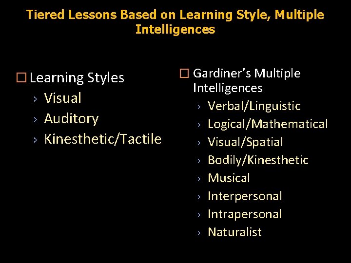 Tiered Lessons Based on Learning Style, Multiple Intelligences � Learning Styles › › ›