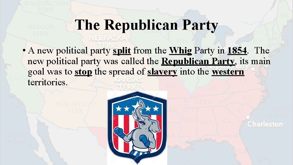 The Republican Party • A new political party split from the Whig Party in