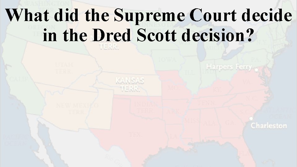 What did the Supreme Court decide in the Dred Scott decision? 