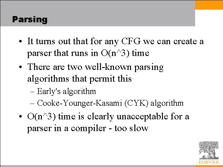 Parsing • It turns out that for any CFG we can create a parser