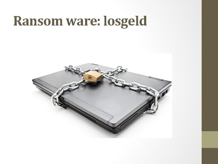 Ransom ware: losgeld 