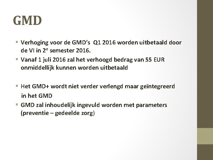 GMD § Verhoging voor de GMD’s Q 1 2016 worden uitbetaald door de VI