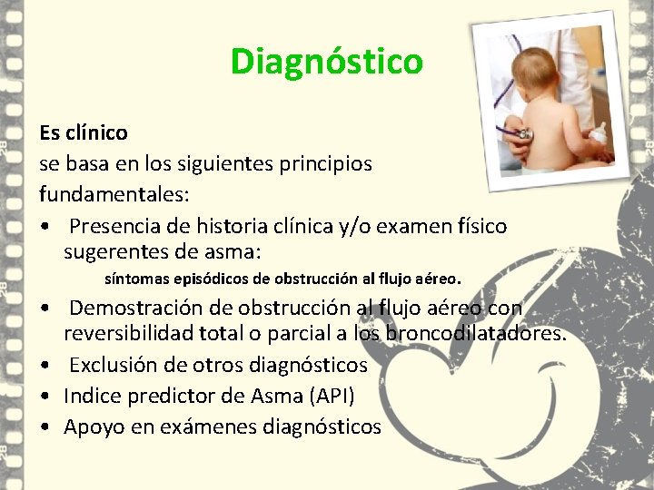 Diagnóstico Es clínico se basa en los siguientes principios fundamentales: • Presencia de historia Diagnóstico Es clínico se basa en los siguientes principios fundamentales: • Presencia de historia