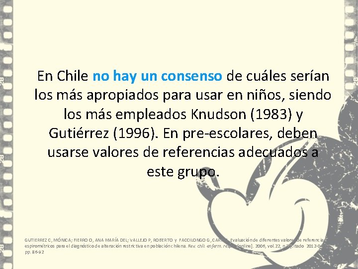 En Chile no hay un consenso de cuáles serían los más apropiados para usar En Chile no hay un consenso de cuáles serían los más apropiados para usar