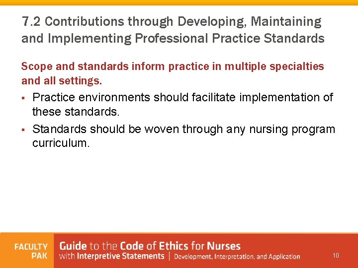 7. 2 Contributions through Developing, Maintaining and Implementing Professional Practice Standards Scope and standards