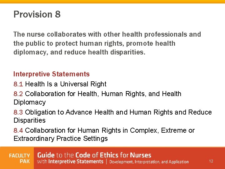 Provision 8 The nurse collaborates with other health professionals and the public to protect