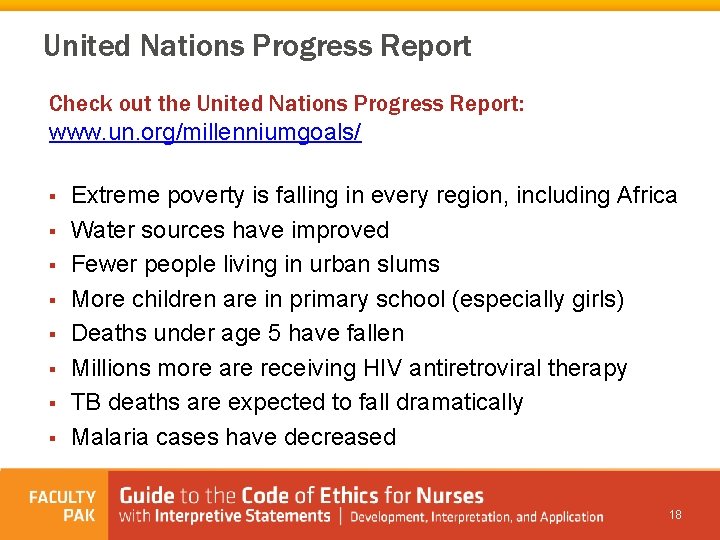 United Nations Progress Report Check out the United Nations Progress Report: www. un. org/millenniumgoals/