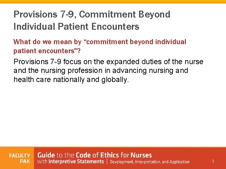 Provisions 7 -9, Commitment Beyond Individual Patient Encounters What do we mean by “commitment