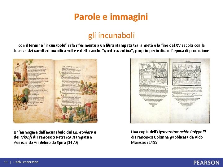 Parole e immagini gli incunaboli con il termine “incunabolo” si fa riferimento a un