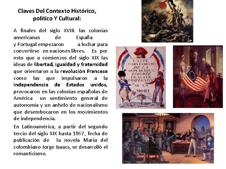 Claves Del Contexto Histórico, político Y Cultural: A finales del siglo XVIII. las colonias