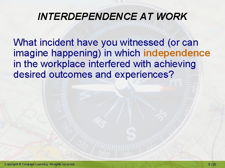 INTERDEPENDENCE AT WORK What incident have you witnessed (or can imagine happening) in which