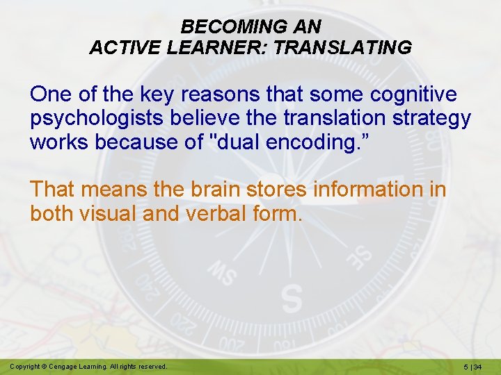 BECOMING AN ACTIVE LEARNER: TRANSLATING One of the key reasons that some cognitive psychologists