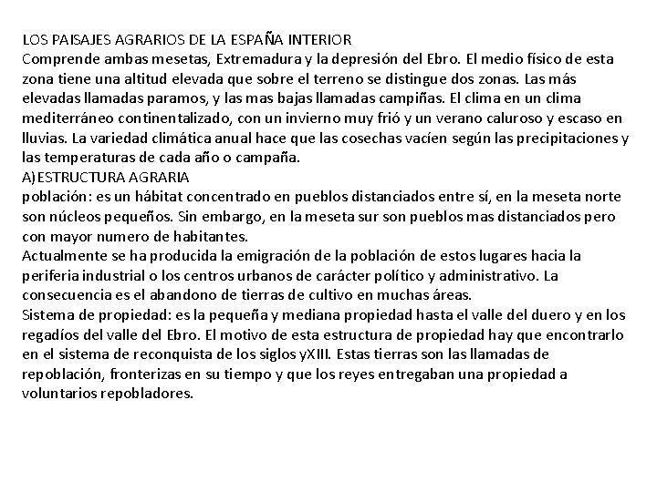 LOS PAISAJES AGRARIOS DE LA ESPAÑA INTERIOR Comprende ambas mesetas, Extremadura y la depresión