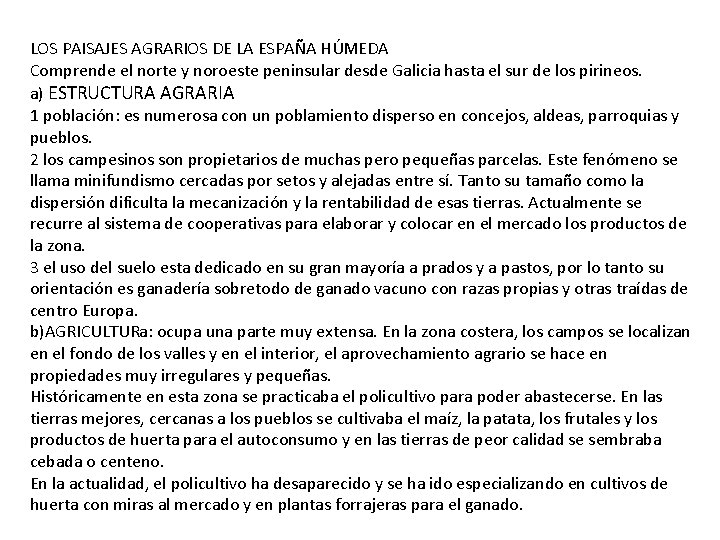 LOS PAISAJES AGRARIOS DE LA ESPAÑA HÚMEDA Comprende el norte y noroeste peninsular desde